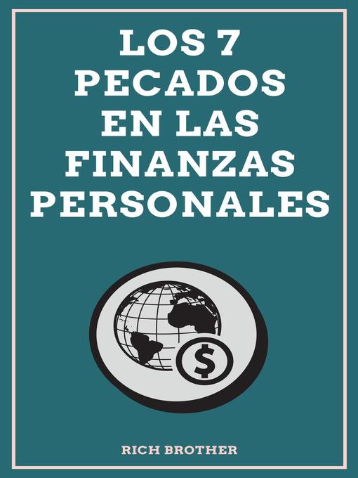 Title details for Los 7 Pecados en las Finanzas Personales by Rich Brother - Available